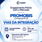 CIM-AMFRI reúne especialistas do Promobis, representantes do Banco Mundial e interessados em participar das futuras obras do componente 3 – vias da integração no Expocentro